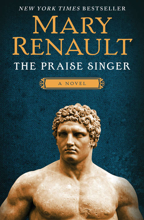 Book cover of The Praise Singer: A Novel (Virago Modern Classics Ser. #680)
