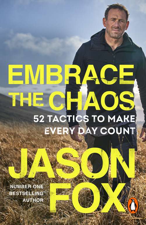 Book cover of Embrace the Chaos: The brand new motivational book to help you master the power of habits and transform your life, from the author of Battle Scars