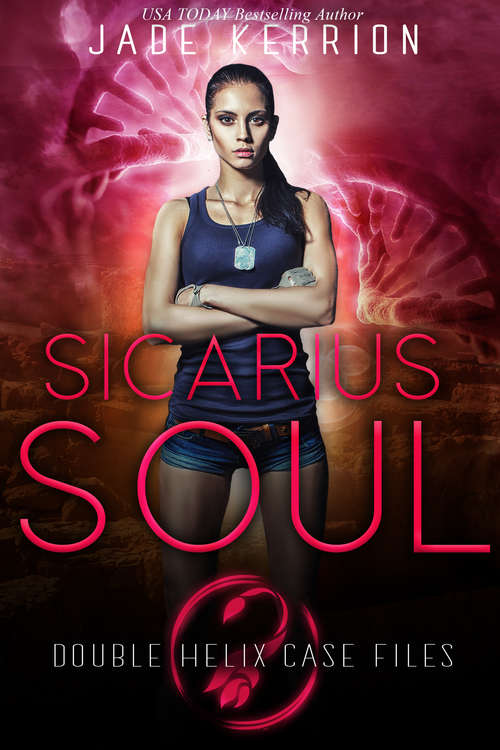 Book cover of Sicarius Soul: Double Helix Case Files (Double Helix Case Files #5)