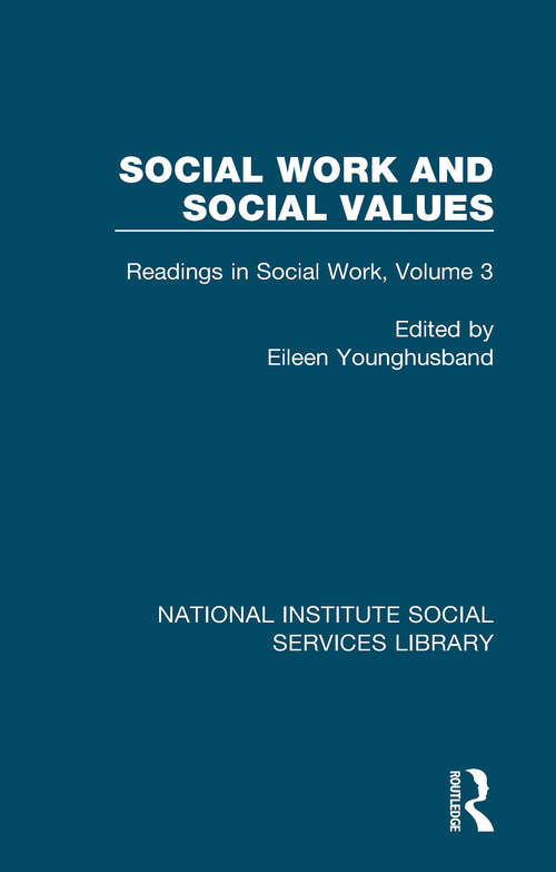 Book cover of Social Work and Social Values: Readings in Social Work, Volume 3 (National Institute Social Services Library)