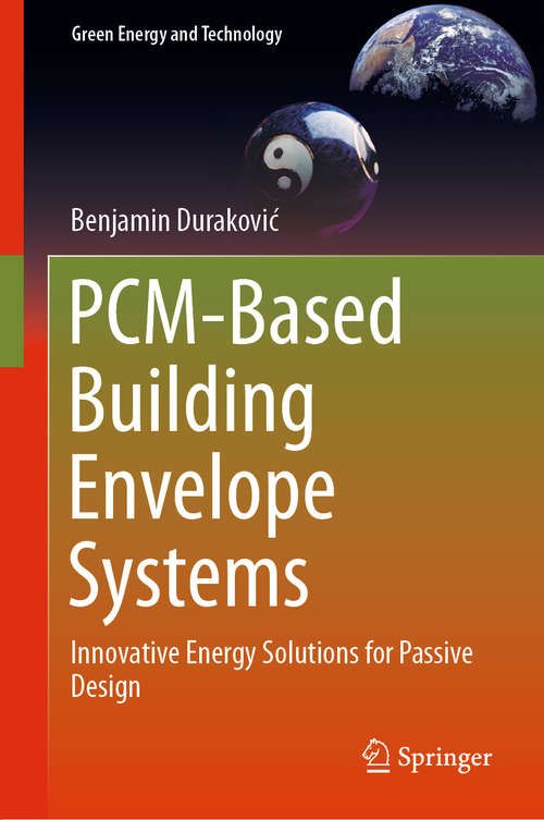 Book cover of PCM-Based Building Envelope Systems: Innovative Energy Solutions for Passive Design (1st ed. 2020) (Green Energy and Technology)