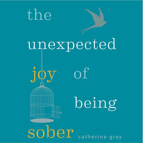 Book cover of The Unexpected Joy of Being Sober: THE SUNDAY TIMES BESTSELLER
