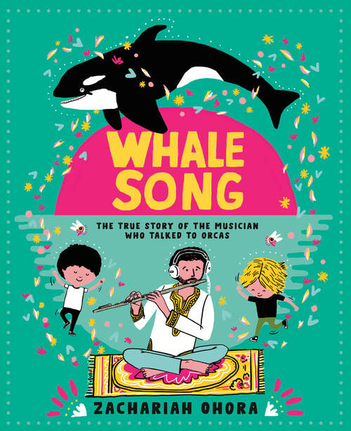 Book cover of Whalesong: The True Story of the Musician Who Talked to Orcas