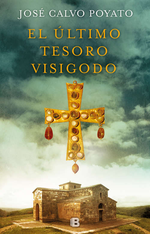 Book cover of El último tesoro visigodo