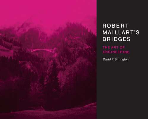 Book cover of Robert Maillart's Bridges: The Art of Engineering