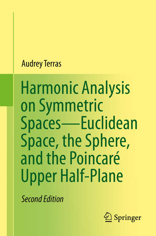 Book cover of Harmonic Analysis on Symmetric Spaces--Euclidean Space, the Sphere, and the Poincaré Upper Half-Plane