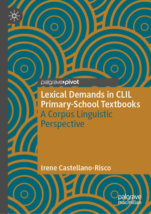 Book cover of Lexical Demands in CLIL Primary-School Textbooks: A Corpus Linguistic Perspective