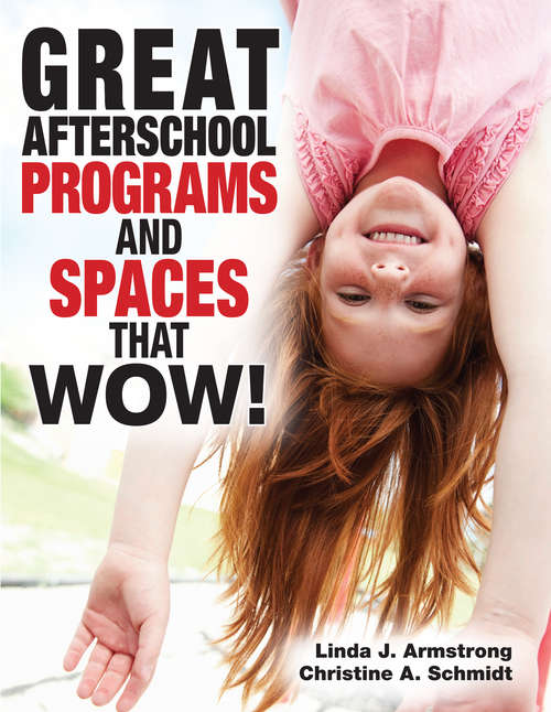 Book cover of Great Afterschool Programs and Spaces That Wow!