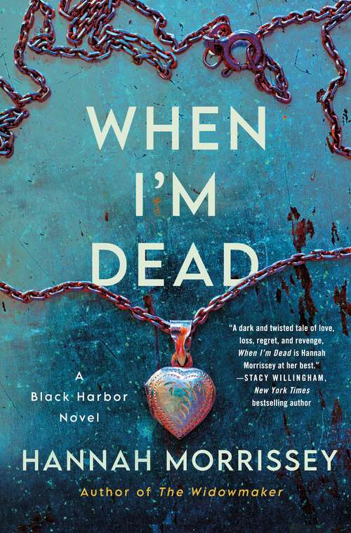 Book cover of When I'm Dead: A Black Harbor Novel (Black Harbor Novels #3)