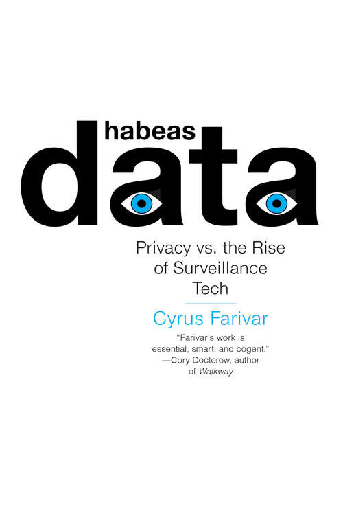 Book cover of Habeas Data: Privacy vs. the Rise of Surveillance Tech