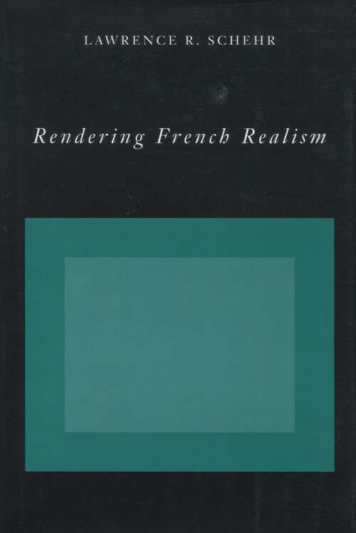 Book cover of Rendering French Realism