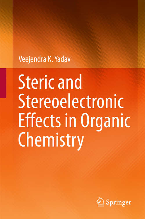 Book cover of Steric and Stereoelectronic Effects in Organic Chemistry