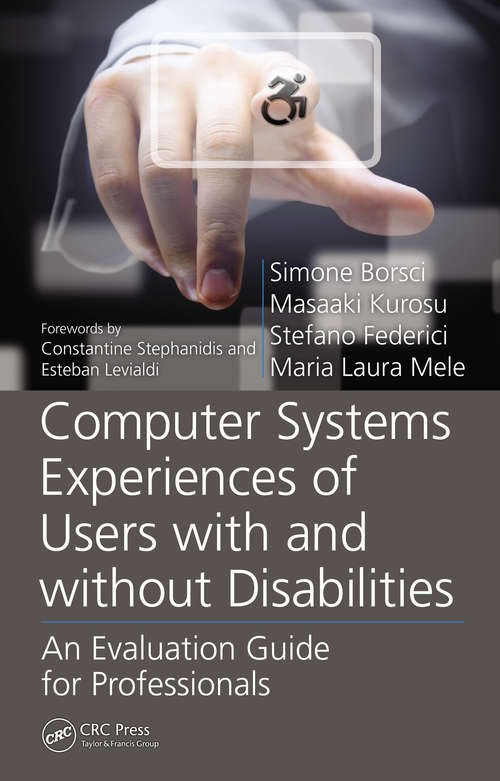 Book cover of Computer Systems Experiences of Users with and Without Disabilities: An Evaluation Guide for Professionals (Rehabilitation Science in Practice Series)