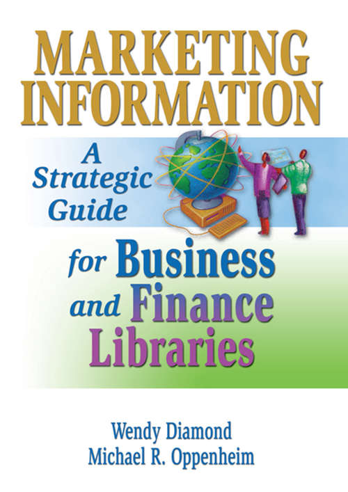 Book cover of Marketing Information: A Strategic Guide for Business and Finance Libraries