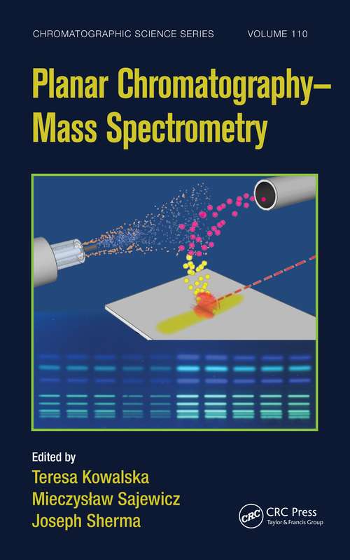 Book cover of Planar Chromatography - Mass Spectrometry (Chromatographic Science Series)