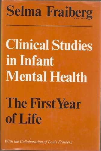 Book cover of Clinical Studies in Infant Mental Health: The First Year of Life