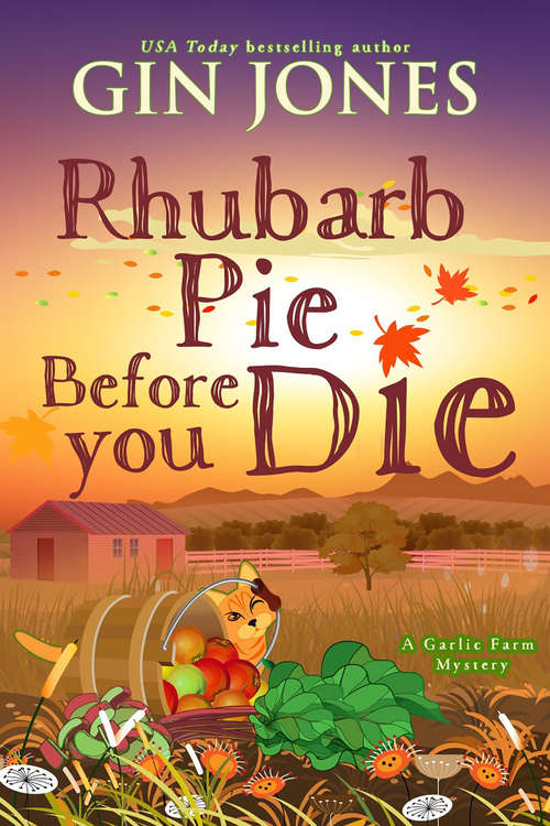 Book cover of Rhubarb Pie Before You Die (A Garlic Farm Mystery #2)
