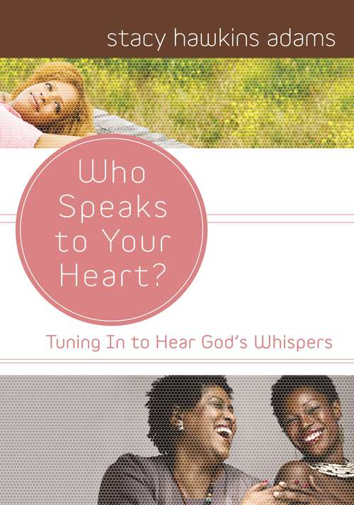 Book cover of Who Speaks to Your Heart?: Tuning in to Hear God's Whispers