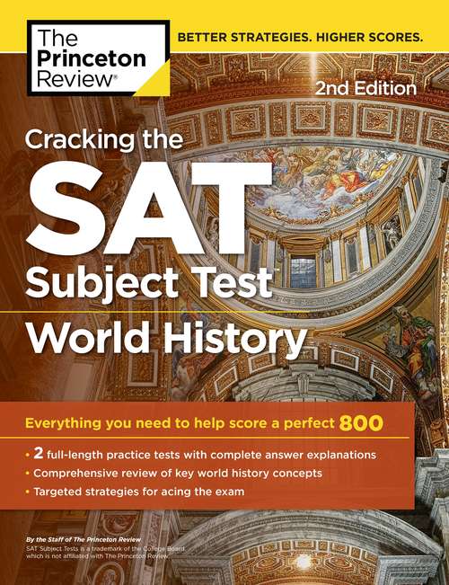 Book cover of Cracking the SAT Subject Test in World History, 2nd Edition: Everything You Need to Help Score a Perfect 800 (College Test Preparation)