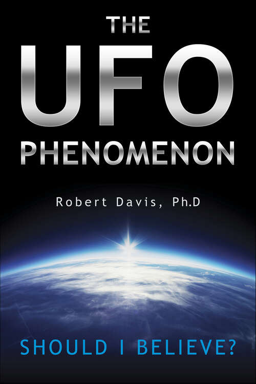 Book cover of The UFO Phenomenon: Should I Believe?