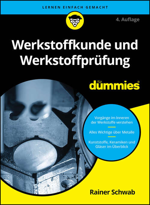 Book cover of Werkstoffkunde und Werkstoffprüfung für Dummies (4. Auflage) (Für Dummies)