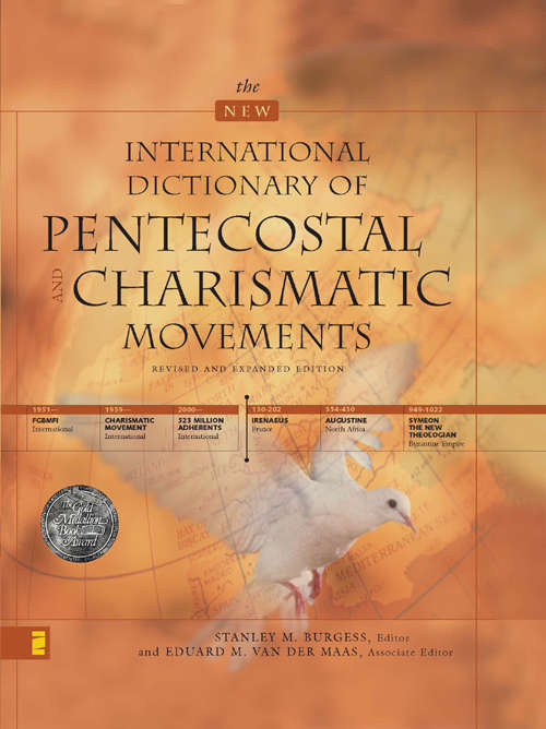 Book cover of The New International Dictionary of Pentecostal and Charismatic Movements: Revised and Expanded Edition