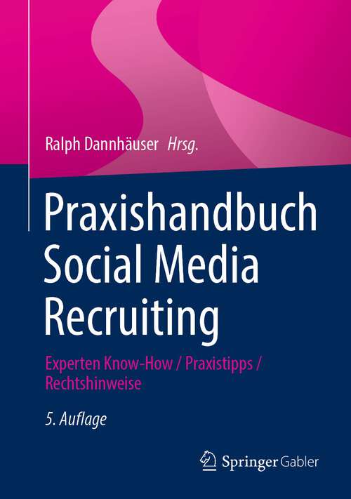 Book cover of Praxishandbuch Social Media Recruiting: Experten Know-How / Praxistipps / Rechtshinweise (5. Aufl. 2023)