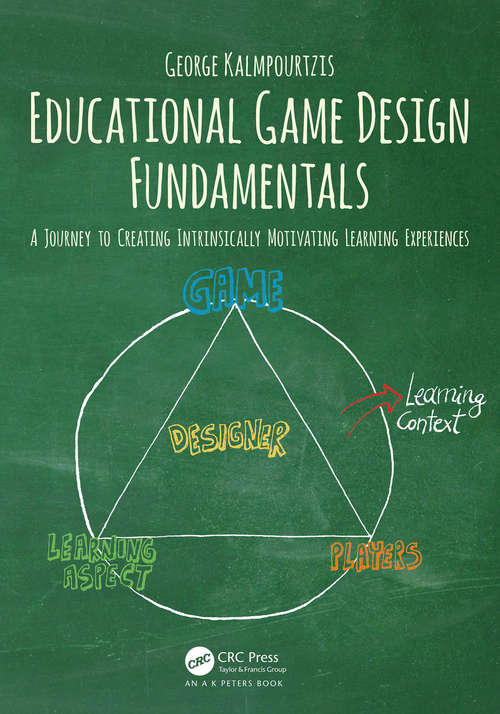 Book cover of Educational Game Design Fundamentals: A journey to creating intrinsically motivating learning experiences