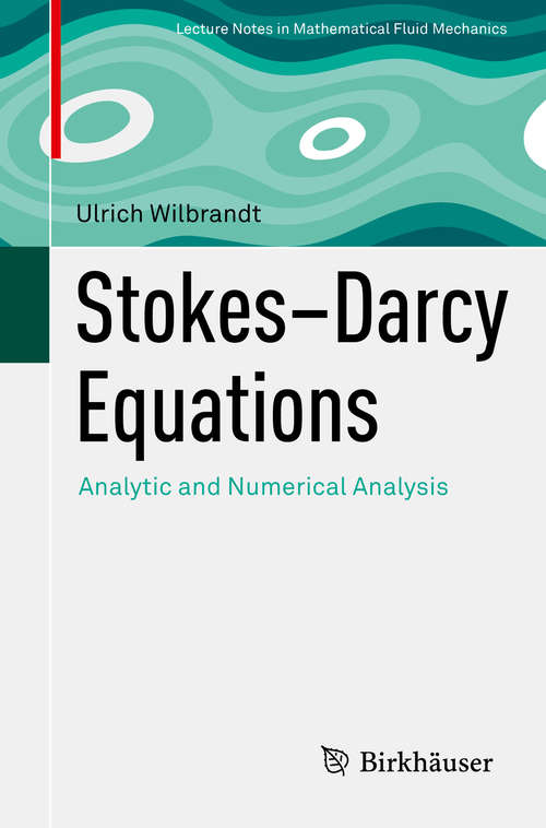 Book cover of Stokes–Darcy Equations: Analytic And Numerical Analysis (Advances in Mathematical Fluid Mechanics)