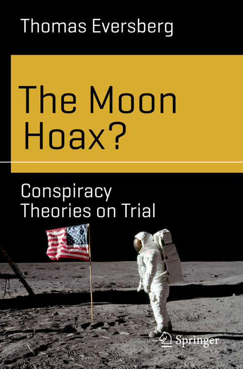 Book cover of The Moon Hoax?: Conspiracy Theories on Trial (1st ed. 2019) (Science and Fiction)