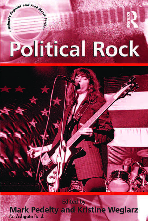 Book cover of Political Rock (Ashgate Popular and Folk Music Series)