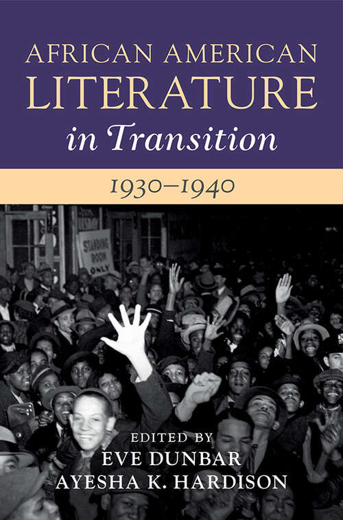 Book cover of African American Literature in Transition, 1930–1940: Volume 10 (African American Literature in Transition)