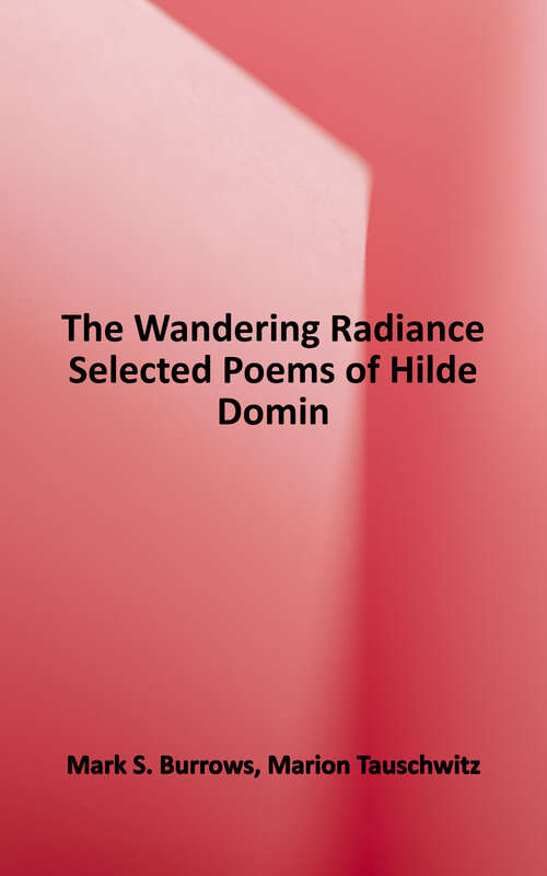 Book cover of The Wandering Radiance: Selected Poems of Hilde Domin