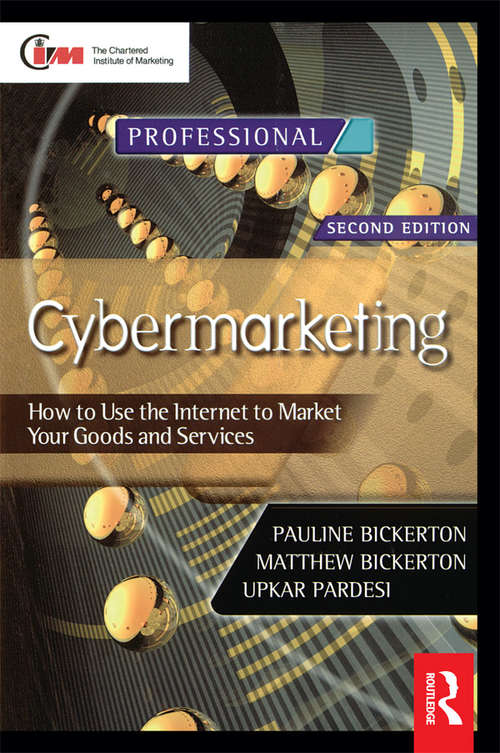 Book cover of Cybermarketing: How To Use The Superhighway To Market Your Products And Services (2) (Cim Practitioner Ser.)