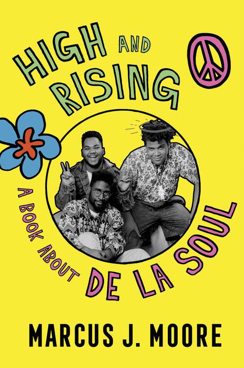 Book cover of High and Rising: A Book About De La Soul