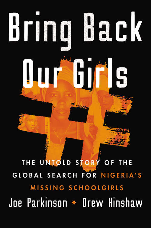 Book cover of Bring Back Our Girls: The Untold Story of the Global Search for Nigeria's Missing Schoolgirls