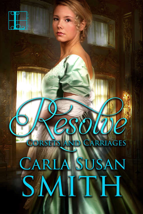 Book cover of Resolve (Corsets and Carriages #2)