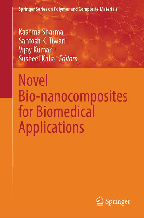 Book cover of Novel Bio-nanocomposites for Biomedical Applications (Springer Series on Polymer and Composite Materials)