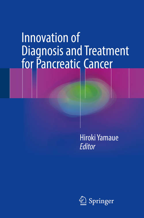 Book cover of Innovation of Diagnosis and Treatment for Pancreatic Cancer