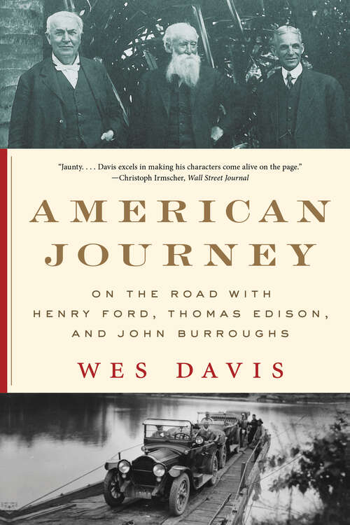 Book cover of American Journey: On The Road With Henry Ford, Thomas Edison, And John Burroughs