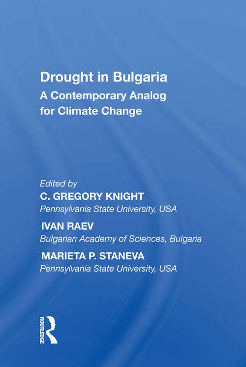 Book cover of Drought in Bulgaria: A Contemporary Analog for Climate Change (Ashgate Studies In Environmental Policy And Practice)