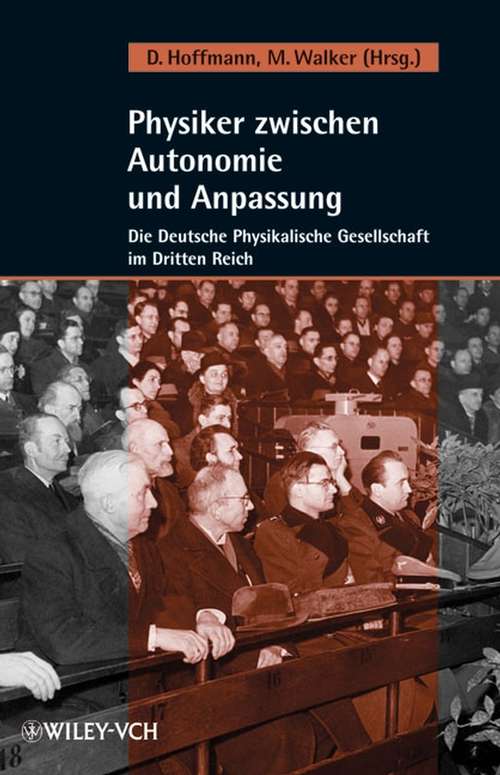 Book cover of Physiker zwischen Autonomie und Anpassung: Die Deutsche Physikalische Gesellschaft im Dritten Reich