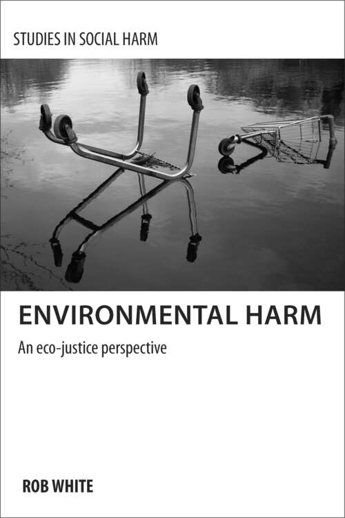 Book cover of Environmental Harm: An Eco-Justice Perspective (Studies in Social Harm)