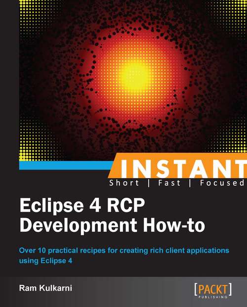 Book cover of Instant Eclipse 4 RCP Development How-to