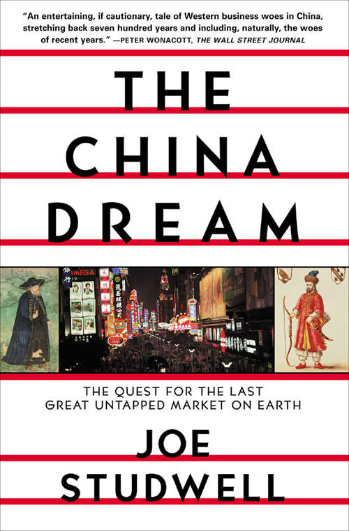 Book cover of The China Dream: The Quest for the Last Great Untapped Market on Earth (Updated and Revised)