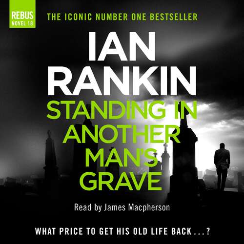 Book cover of Standing in Another Man's Grave: From the Iconic #1 Bestselling Writer of Channel 4’s MURDER ISLAND (A Rebus Novel)