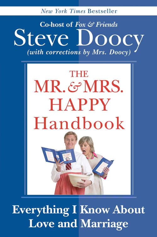 Book cover of The Mr. & Mrs. Happy Handbook: Everything I Know About Love and Marriage (with corrections by Mrs. Doocy)