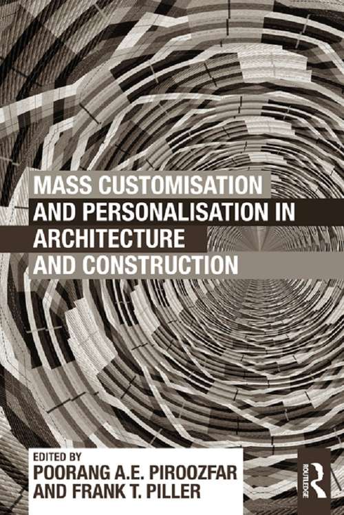 Book cover of Mass Customisation and Personalisation in Architecture and Construction