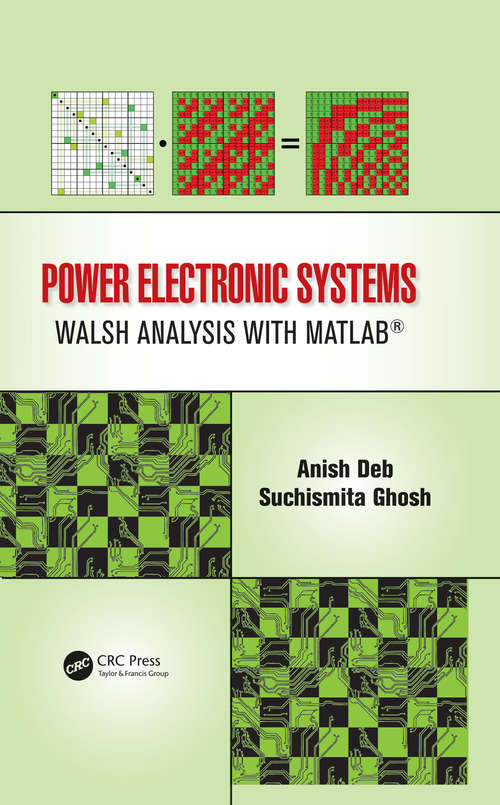 Book cover of Power Electronic Systems: Walsh Analysis with MATLAB®