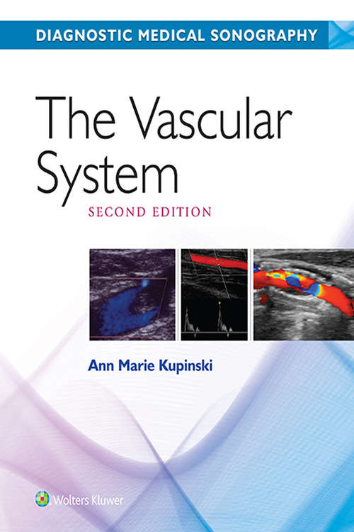 Book cover of The Vascular System: Diagnostic Medical Sonography Series (2) (Diagnostic Medical Sonography Ser.)